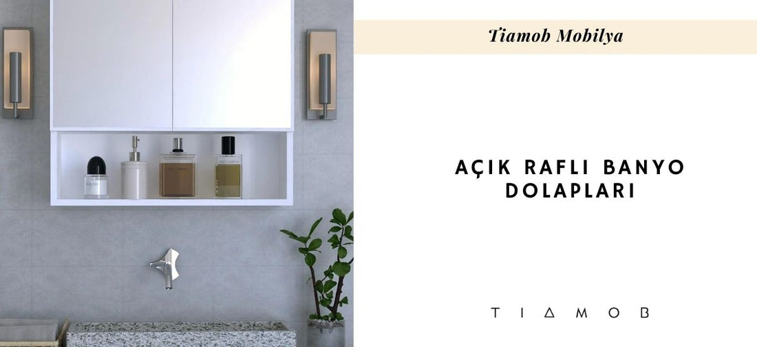 Açık Raflı Banyo Dolapları ile Ferah Bir Görünüm Yaratın